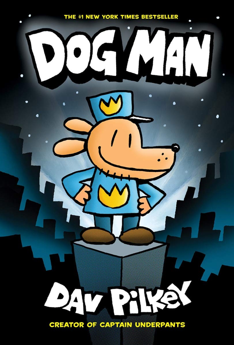Dog man : from the creator of Captain Underpants