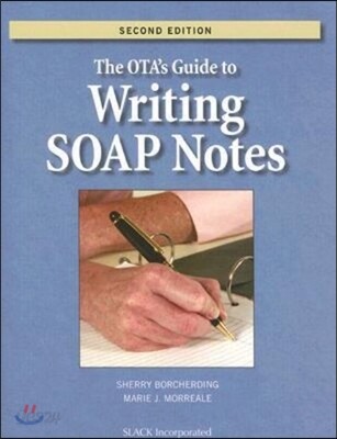 The OTA's guide to writing SOAP notes
