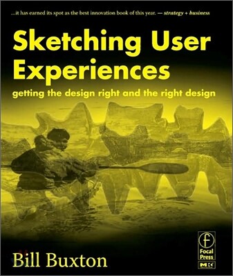 Sketching user experiences : getting the design right and the right design 