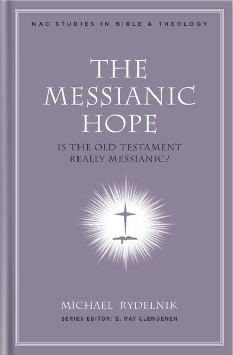 The messianic hope : is the Hebrew Bible really messianic?