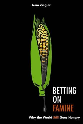 Betting on Famine: Why the World Still Goes Hungry (『왜 세계의 절반은 굶주리는가』영문판)