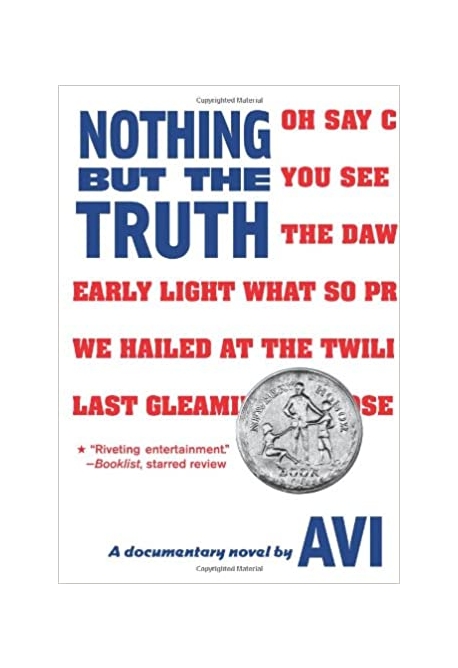 Nothing but the Truth : (A) Documentary Novel