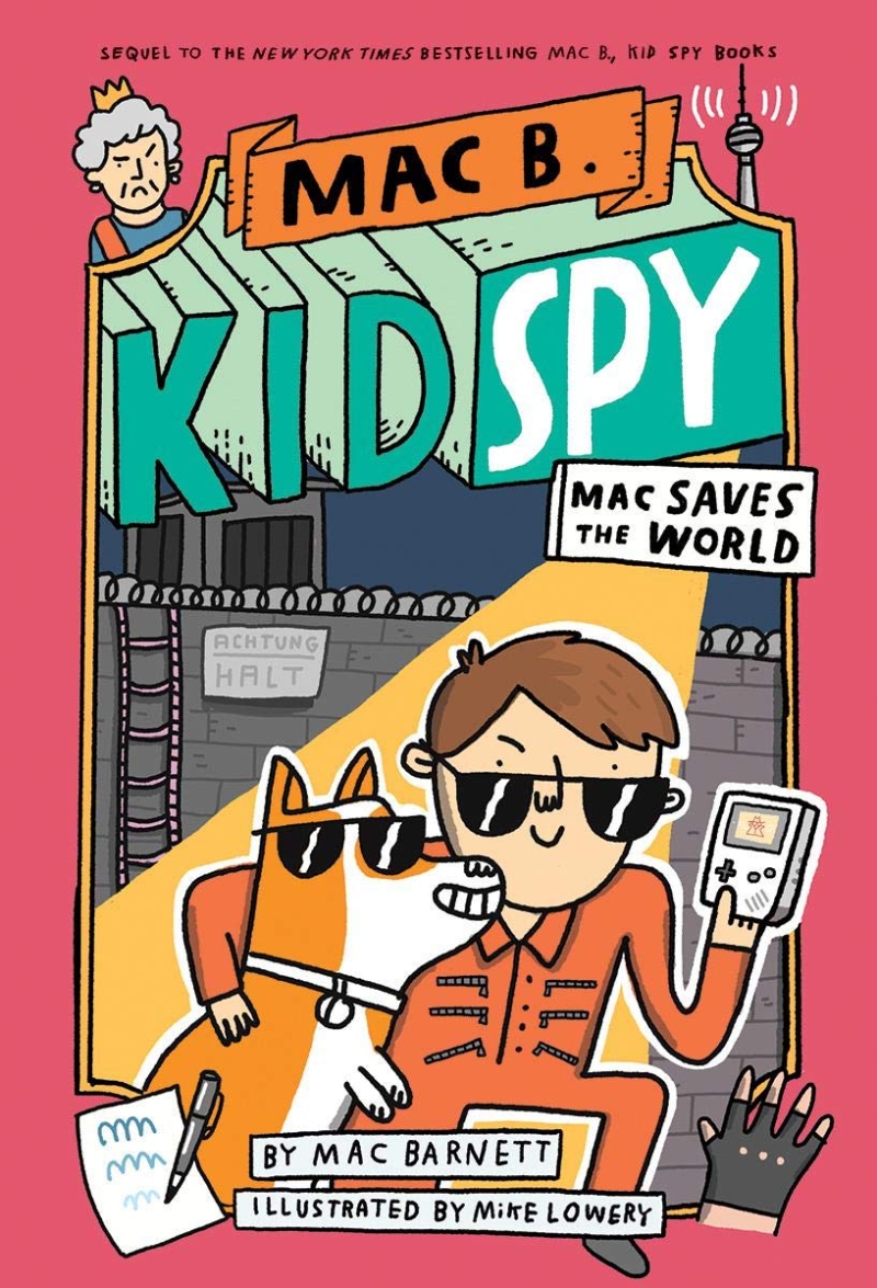 (Mac B.) Kid Spy. 6, Mac saves the world