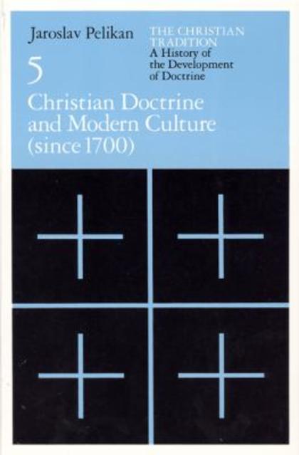 Christian doctrine and modern culture  : since 1700 . v.5