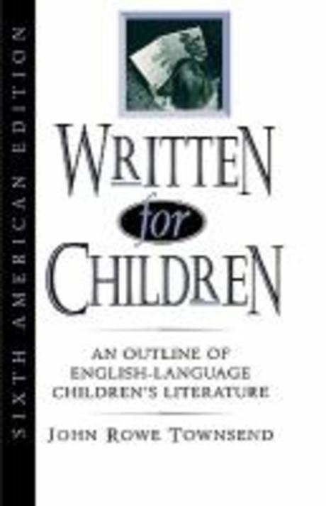 Written for Children: An Outline of English-Language Children’s Literature (American)