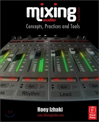 Mixing audio  : concepts, practices and tools