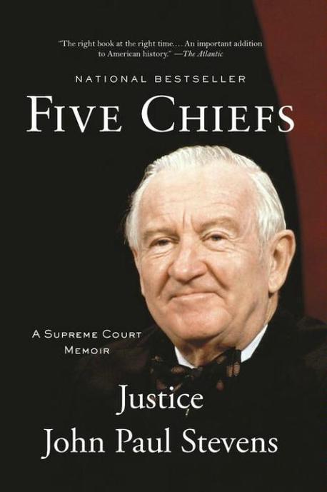 Five Chiefs: A Supreme Court Memoir (A Supreme Court Memoir)