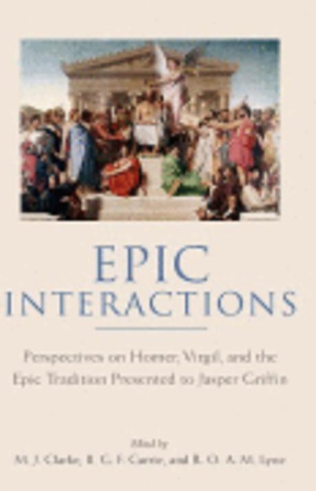 Epic Interactions Paperback (Perspectives on Homer, Virgil, And the Epic Tradition)