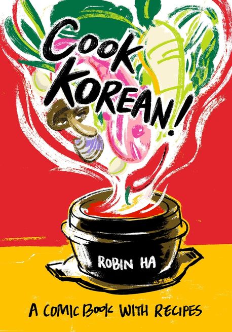 Cook Korean!: A Comic Book with Recipes [A Cookbook] (A Comic Book with Recipes)