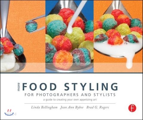More food styling for photographers and stylists  : a guide to creating your own appetizing art
