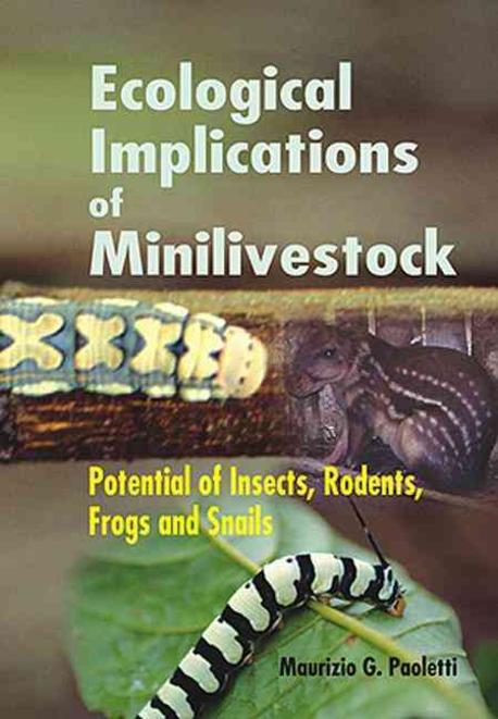 Ecological Implications of Minilivestock 양장본 Hardcover (Potential Of Insects, Rodents, Frogs And Snails)