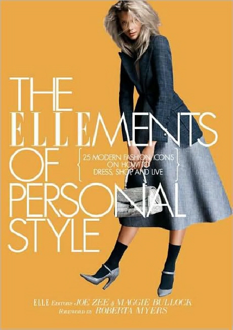 (The)Ellements of personal style  : 25 modern fashion icons on how to dress, shop, and live