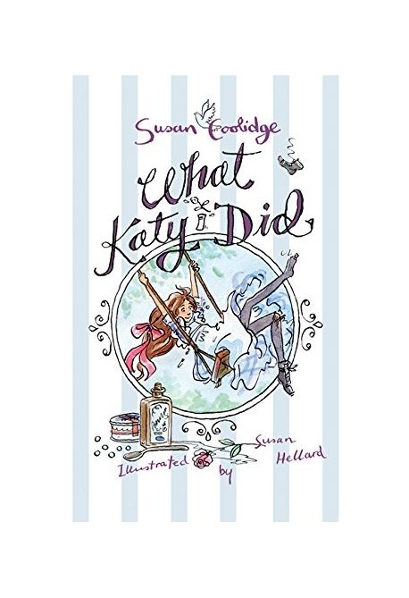 What Katy Did (Illustrated by Susan Hellard)