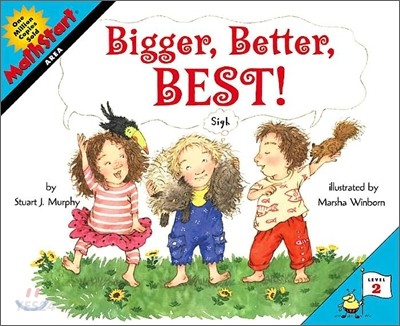 Bigger Better Best! 