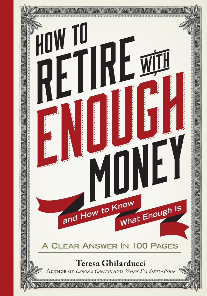 How to Retire with Enough Money: And How to Know What Enough Is (And How to Know What Enough Is)