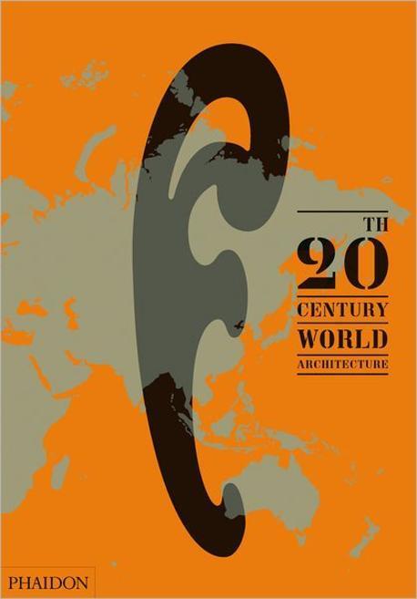 20th-Century World Architecture 양장본 Hardcover (The Phaidon Atlas)