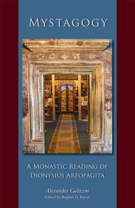 Mystagogy : a monastic reading of Dionysius Areopagita : 1 Cor 3:16, John 14:21-23