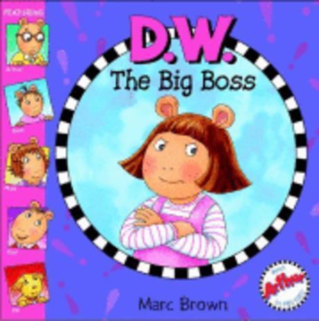 D. W. the Big Boss