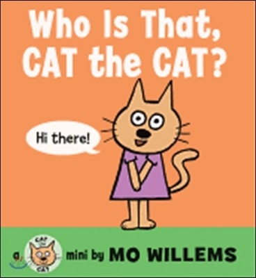 Who is that cat the cat?