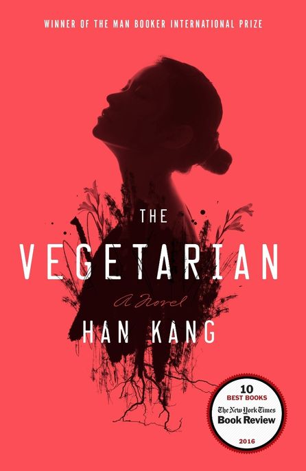 The vegetarian  : a novel : Han Kang ; translated from the Korean by Deborah Smith.