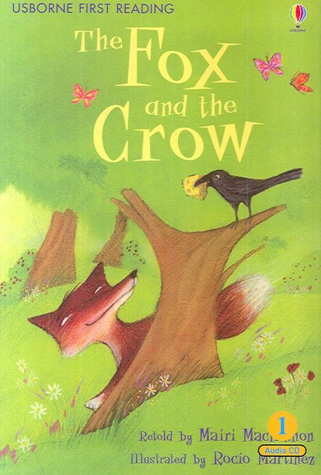 (The) Fox and the Crow : Based on a story by Aesop