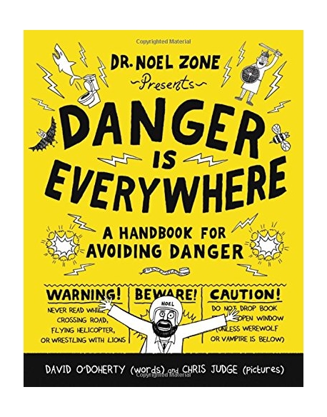 Danger really is everywhere: school of danger