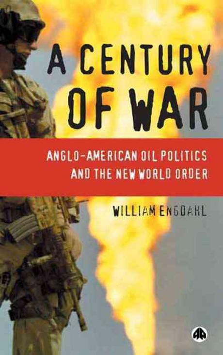 Century Of War : Anglo-american Politics And The New World Order 반양장
