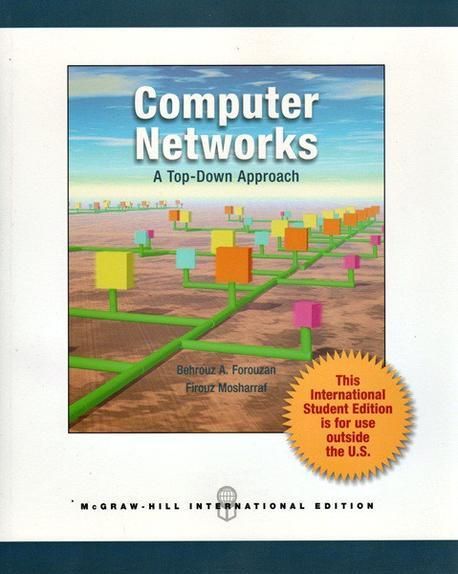 Computer Networks: A Top down Approach (A Top Down Approach)