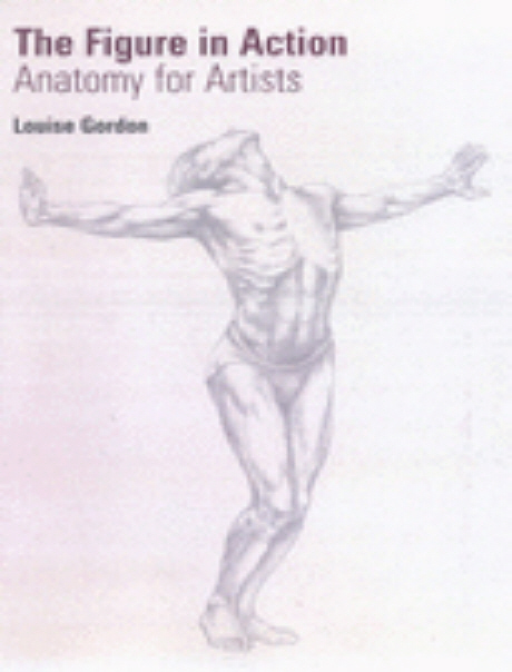 Figure in Action:Anatomy for the Artist