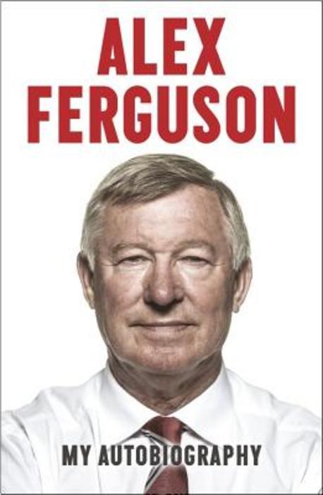Alex Ferguson  : my autobiography
