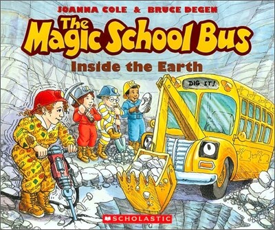 the magic school bus: inside the earth / joanna cole & bruce degen