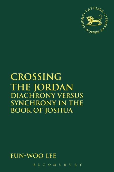 Crossing the jordan : diachrony versus synchrony in the book of Joshua