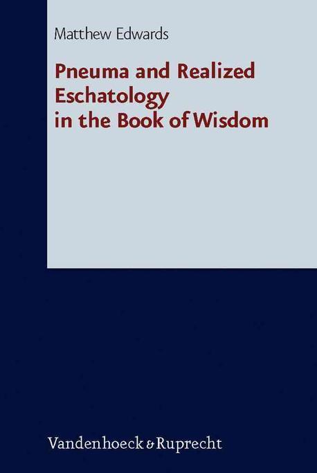 Pneuma and realized eschatology in the Book of Wisdom