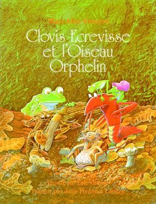 Clovis Ecrevisse Et l’Oiseau Orphelin (French)