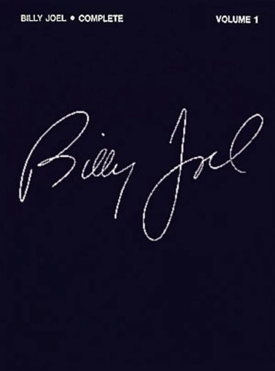 Billy Joel complete : piano, vocal, guitar - [score]. 1 / Billy Joel