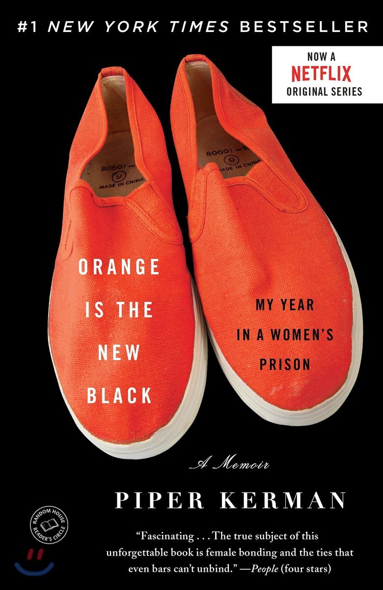 Orange Is the New Black: My Year in a Women’s Prison (My Year in a Women’s Prison)