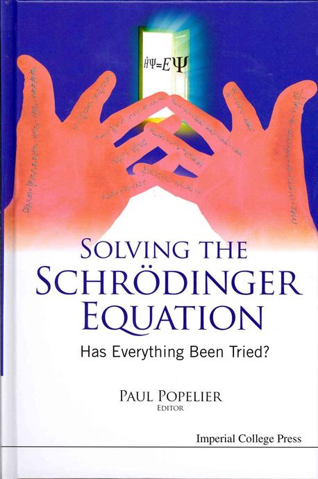 Solving the Schrodinger Equation (Has Everything Been Tried?)