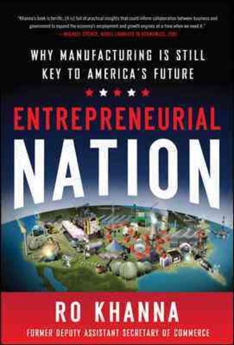 Entrepreneurial Nation: Why Manufacturing is Still Key to America’s Future