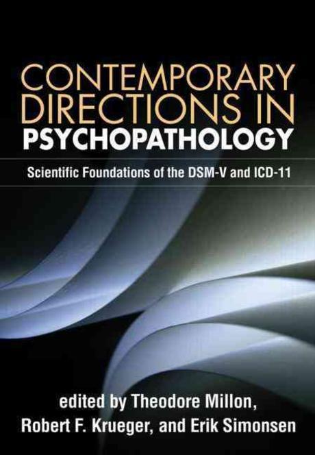 Contemporary Directions in Psychopathology (Scientific Foundations of the DSM-V and ICD-11)