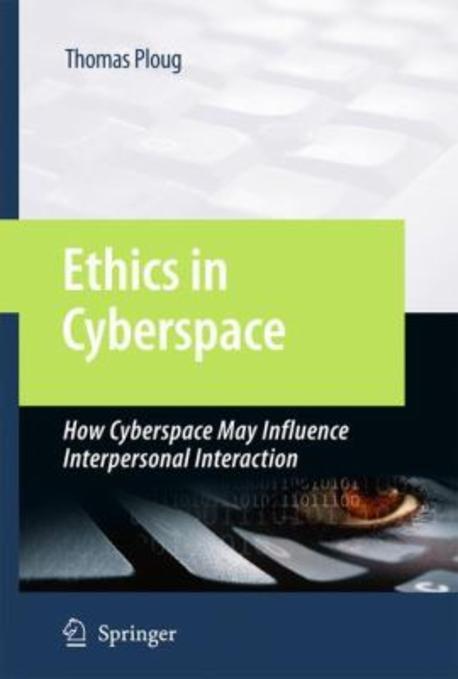 Ethics in cyberspace : how cyberspace may influence interpersonal interaction