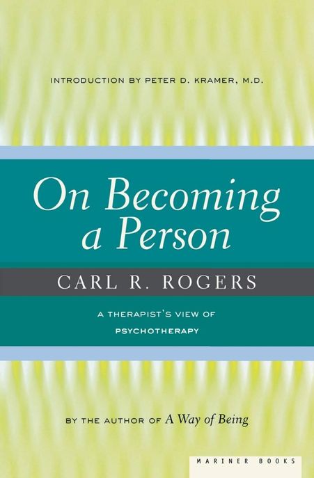 On becoming a person  : a therapist's view of psychotherapy : Carl R. Rogers ; introduction by Peter D. Kramer.