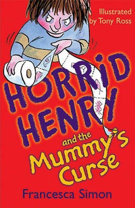 Horrid Henry and the Mummys Curse