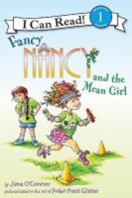 Fancy Nancy. 9, and the Mean Girl