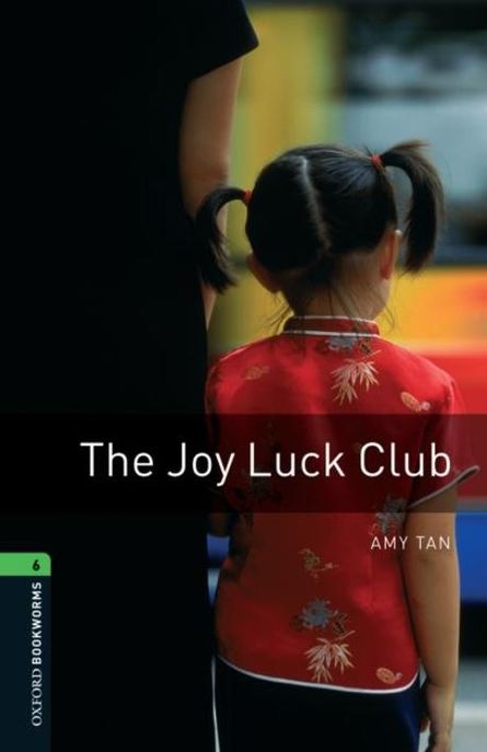 Oxford Bookworms Library 6 : The Joy Luck Club