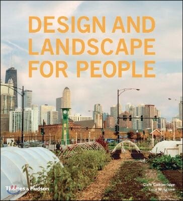 Design and landscape for people : New approaches to renewal