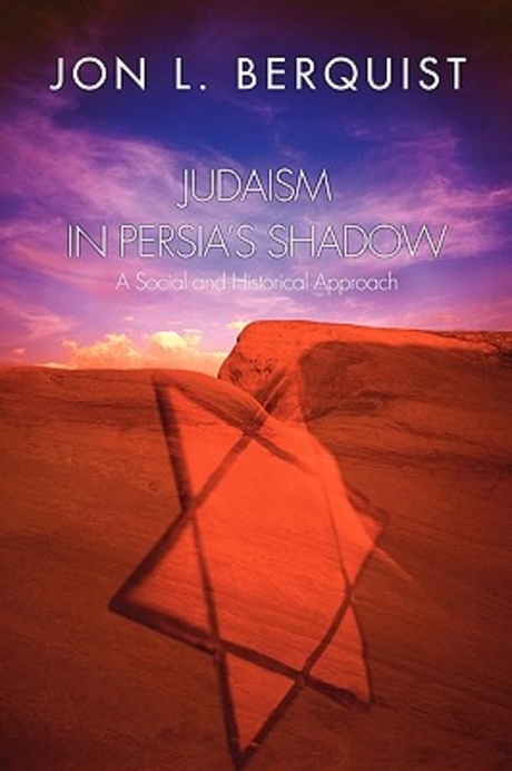 Judaism in Persia's shadow : a social and historical approach