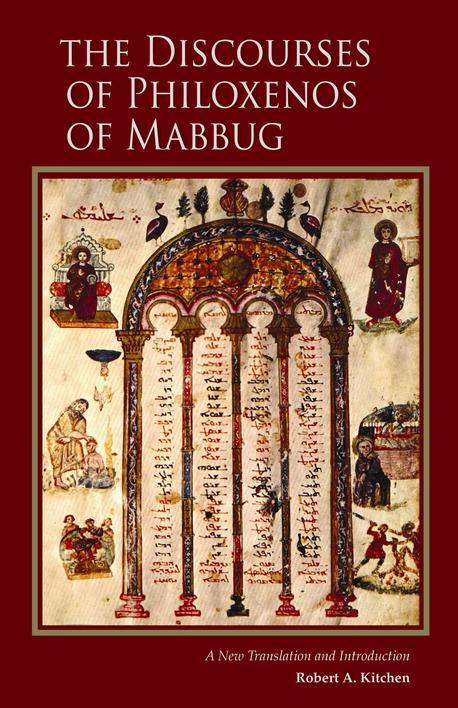 The Discourses of Philoxenos of Mabbug : a new translation and introduction / translated b...