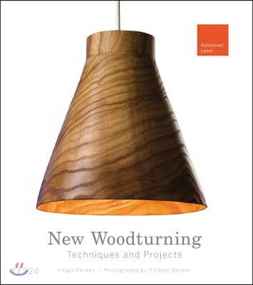 New Woodturning Techniques and Projects: Advanced Level (Advanced Level)