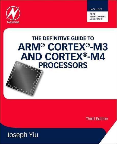 The Definitive Guide to Arm(r) Cortex(r)-M3 and Cortex(r)-M4 Processors