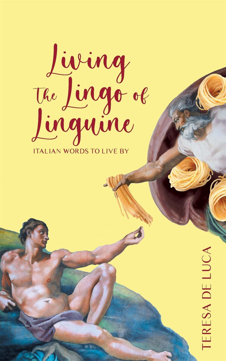Living The Lingo of Linguine (Italian Words to Live By)